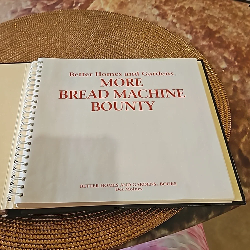 More Bread Machine Bounty By Better Homes & Gardens hard cover first edition